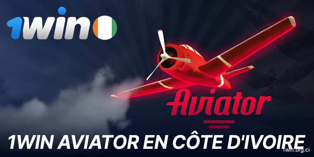 Jeu Aviator sur 1Win pour les joueurs de Côte d'Ivoire