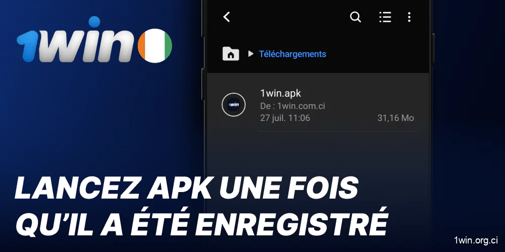 Lancer le fichier APK 1win