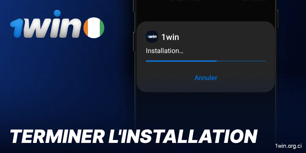 Attendez que l'installation de l'application 1win soit terminée